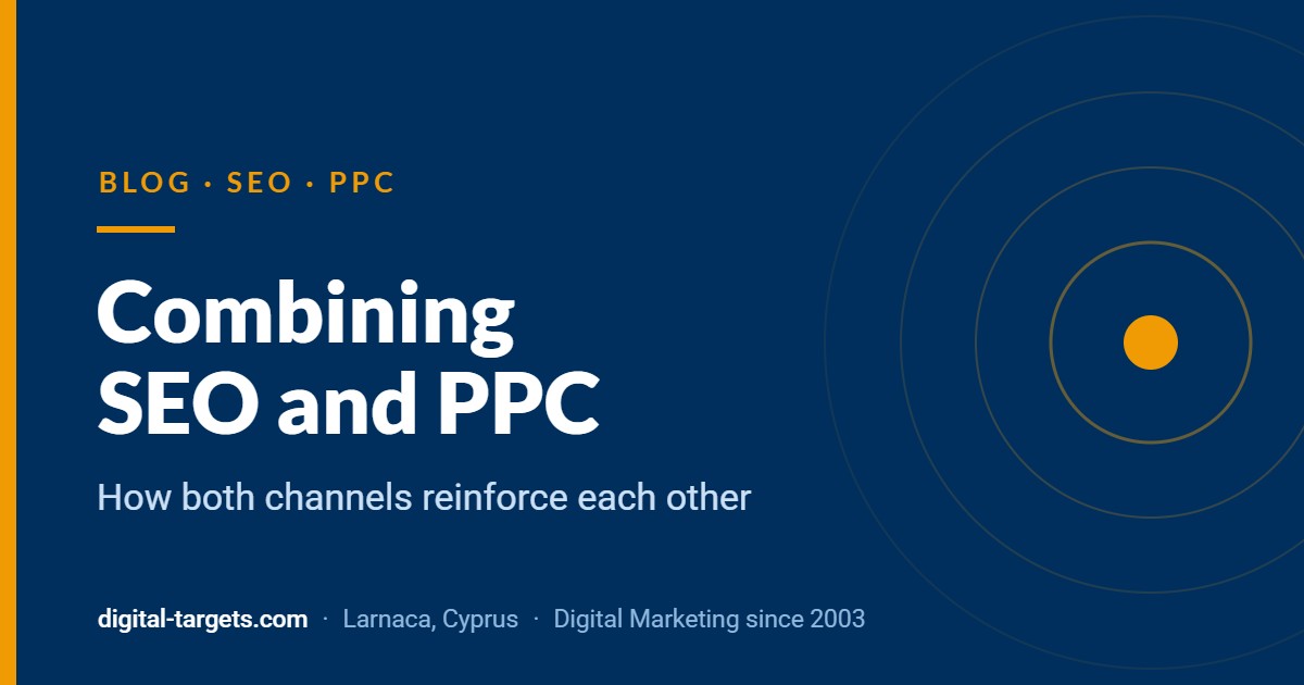 Combining SEO and PPC: How the Two Channels Reinforce Each Other
