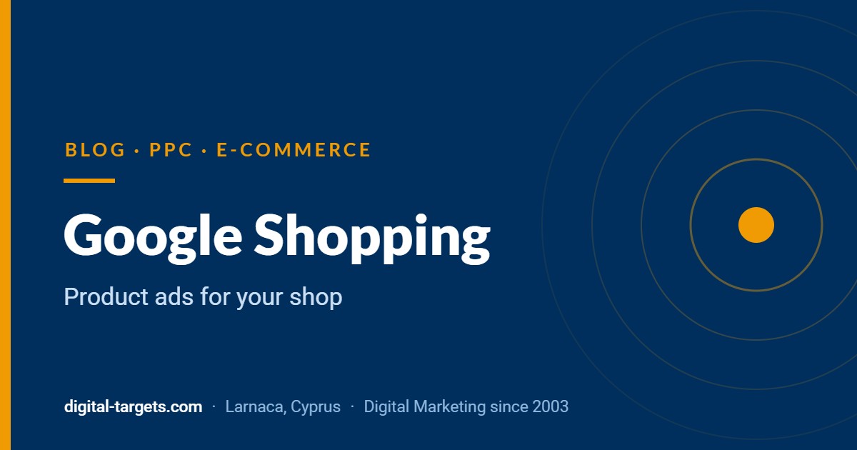 Google Shopping: product ads for your shop – Digital Targets Blog