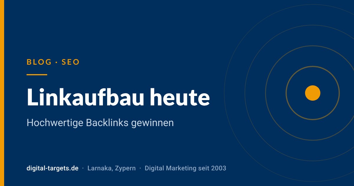 Linkaufbau heute: Wie Sie hochwertige Backlinks gewinnen