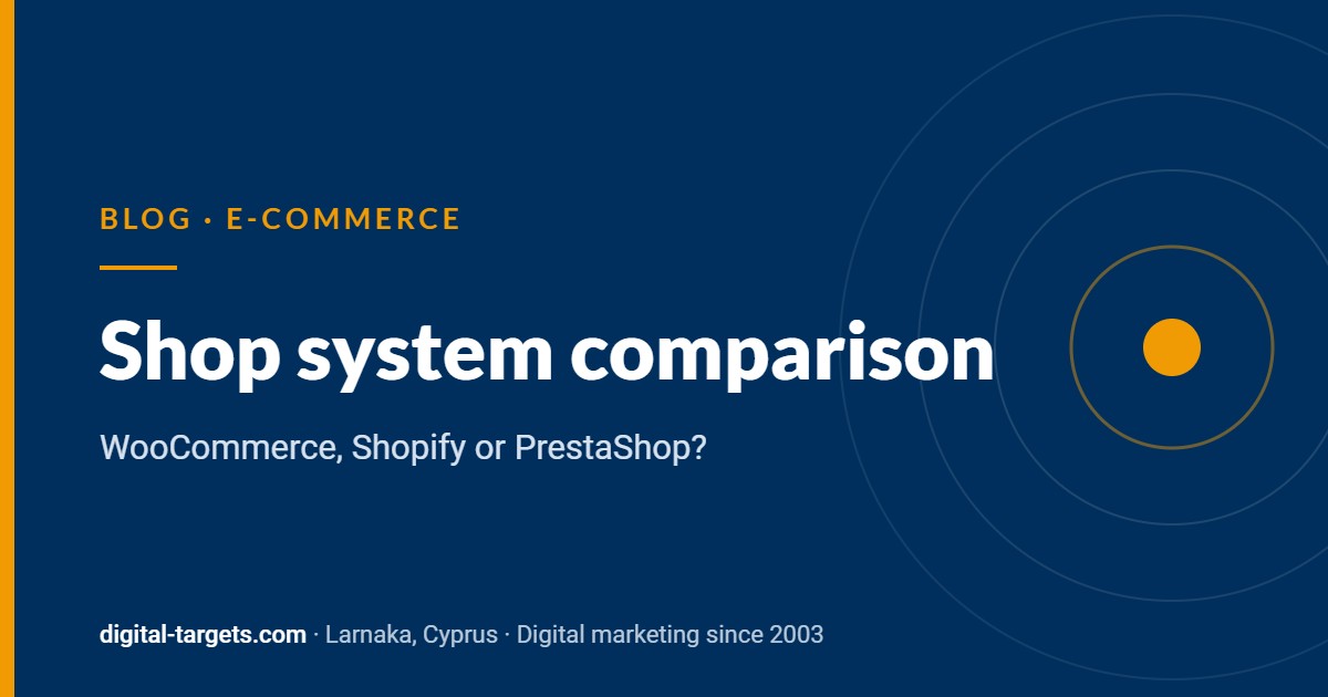 Shop system comparison: WooCommerce, Shopify or PrestaShop? – Digital Targets Blog